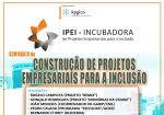Incubadora de projetos empresarias para a Inclus�o -IPEI